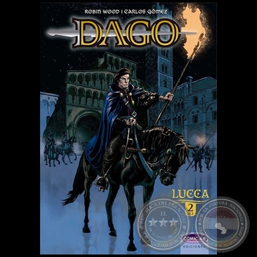 DAGO / LUCCA - Volumen N° 2 - Autores: ROBIN WOOD / CARLOS GÓMEZ - Año 2013